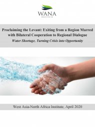 Proclaiming the Levant: Exiting from a Region Marred with Bilateral Cooperation to Regional Dialogue Water Shortage, Turning Crisis into Opportunity